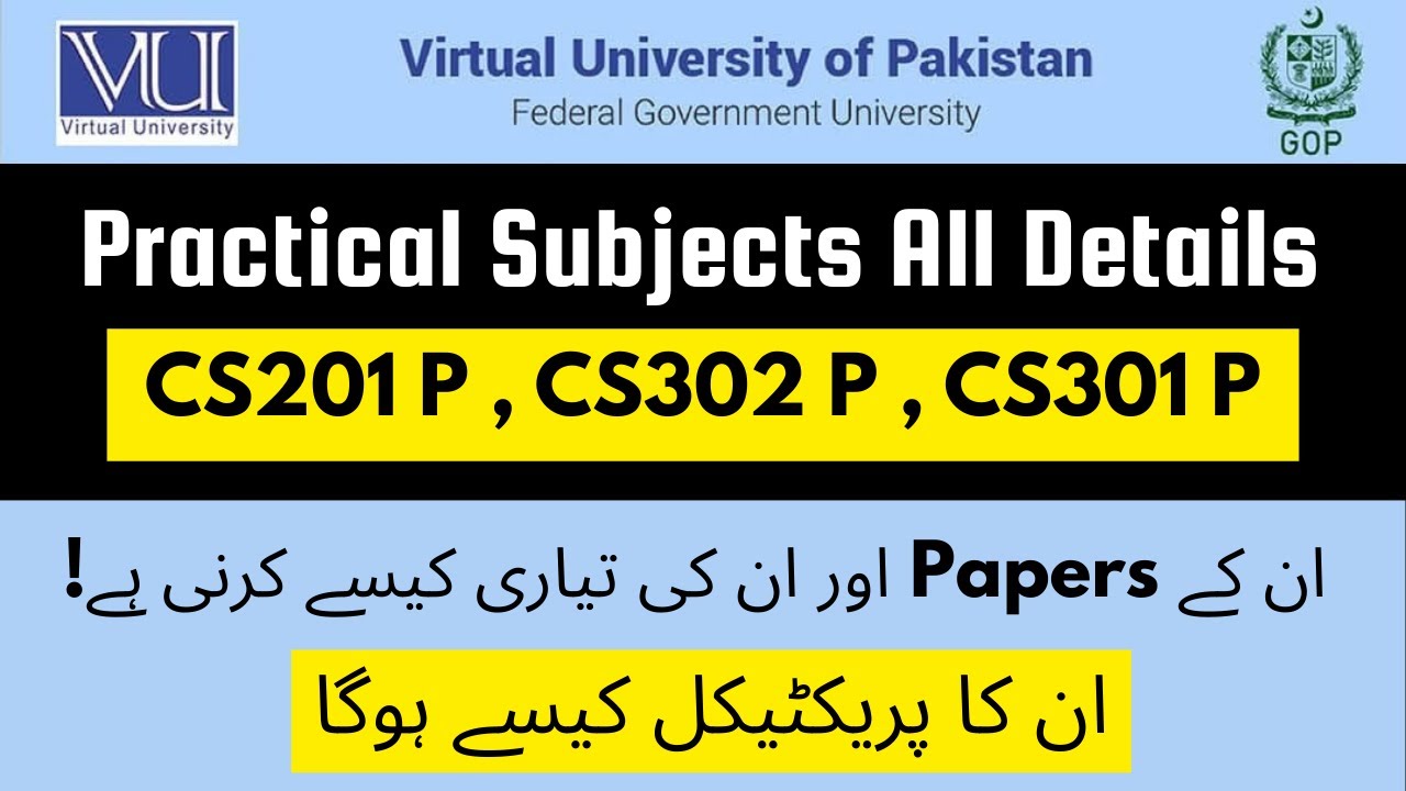 How to Study these Subjects | CS Practical Subjects Detail | #Cs201p #vu #2025 #praticalsubjects
