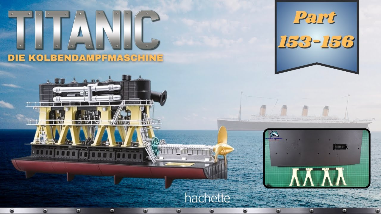 Hachette RMS TITANIC (Metall) Part 153 - 156 - Letzte Säulen und die Basis!