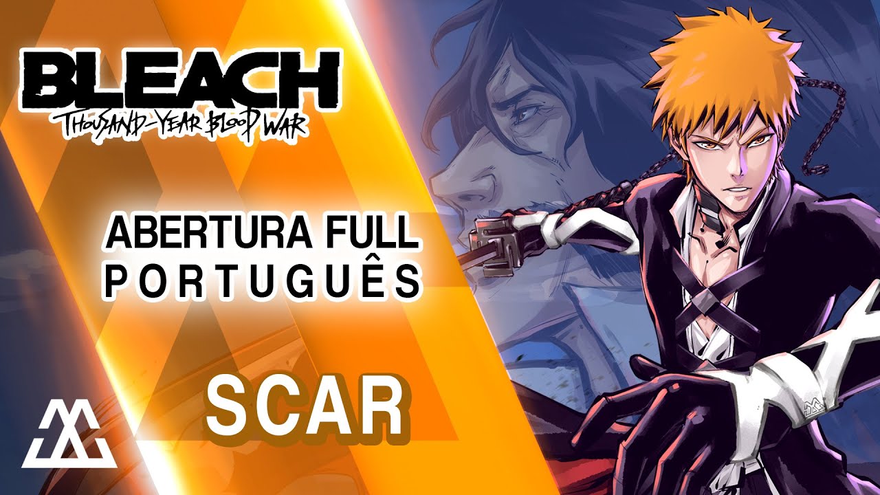 BLEACH: Thousand-Year Blood War Abertura em Português - SCAR (PT-BR)