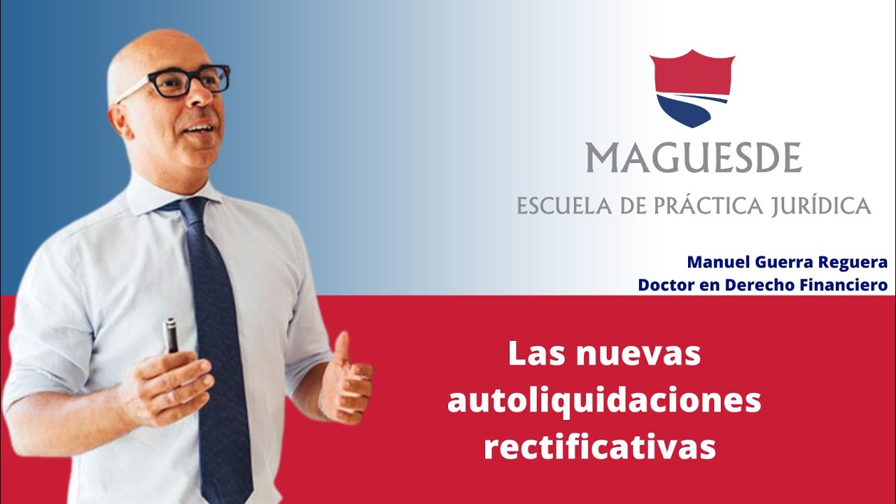 Las nuevas autoliquidaciones rectificativas