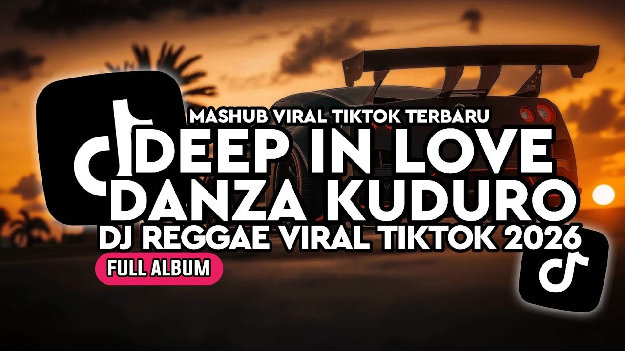 DJ DEEP IN LOVE X DANZA KUDURO KUMPULAN DJ REGGAE SLOW TERBARU || DJ CAMPURAN VIRAL TIKTOK 2026🎵 