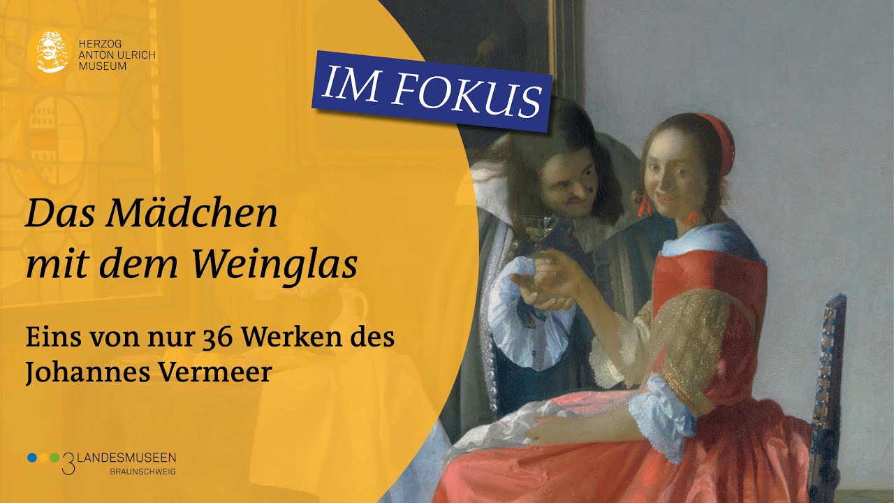 IM FOKUS: Das Mädchen mit dem Weinglas (Johannes Vermeer)