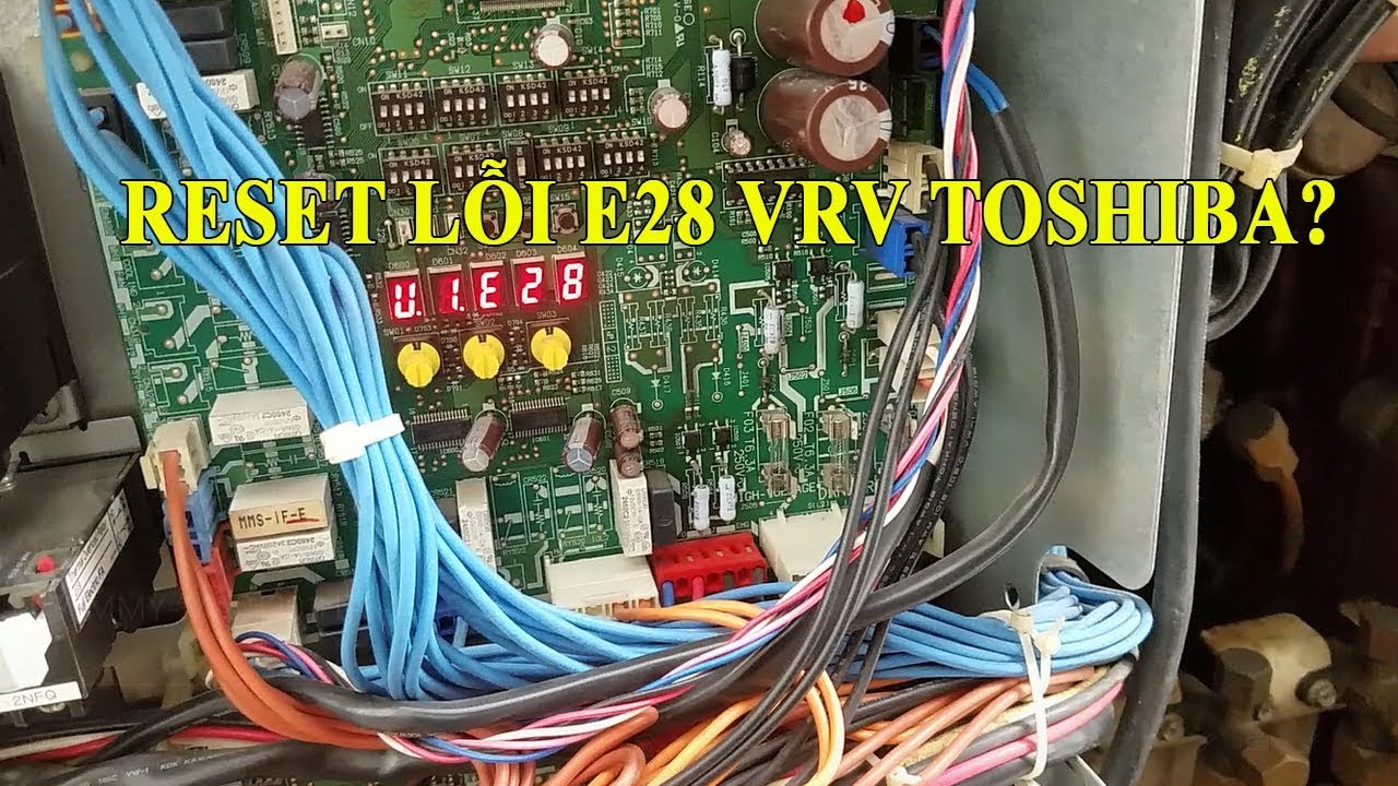 VRV-MMY-MAP1201HT8 lỗi E28 và H14 cách reset