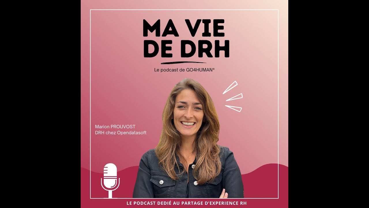 Ma vie de DRH - Marion Prouvost - Trouver l'équilibre entre attentes collaborateurs et direction ?