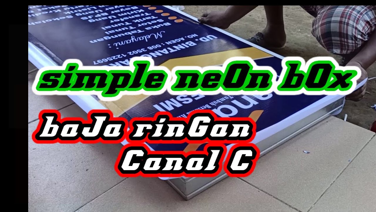 Neon box baja ringan canal C