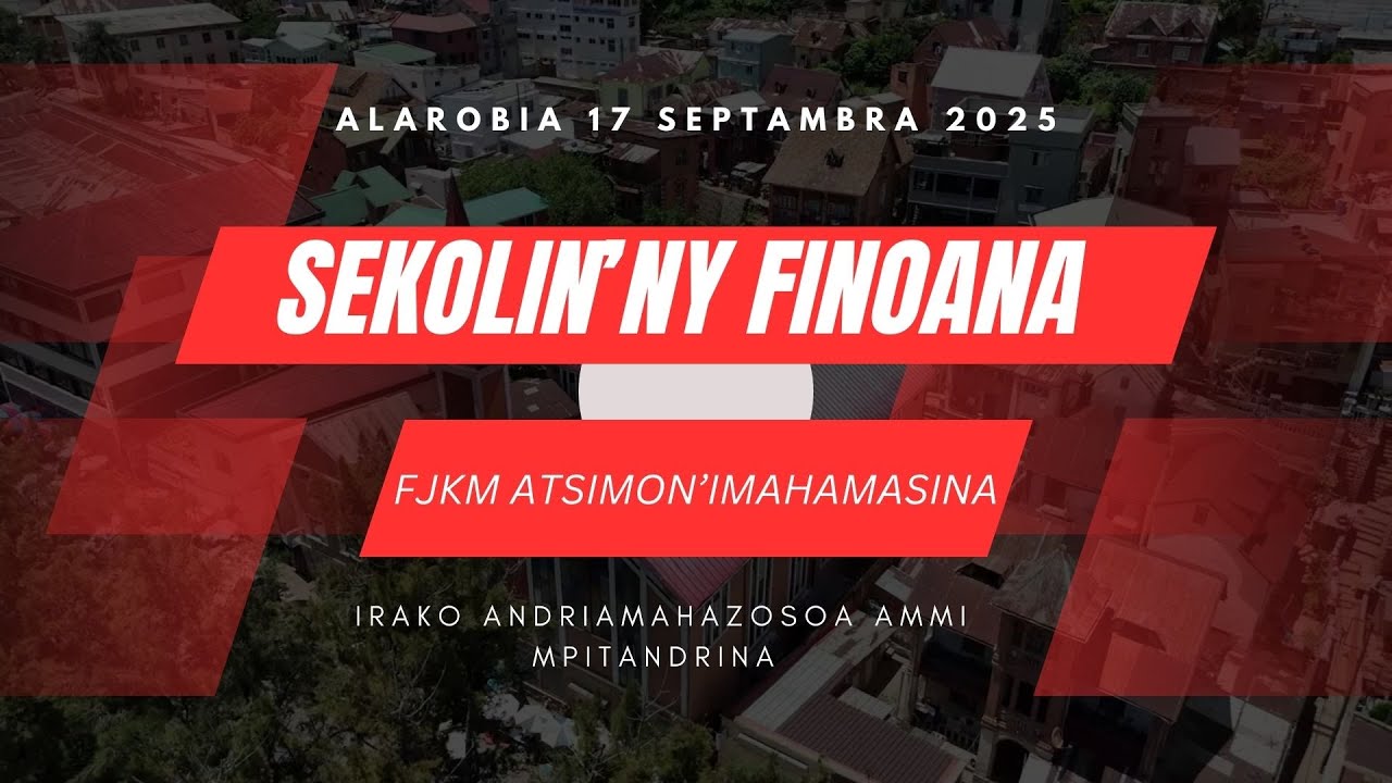 Andro 3 - SEKOLIN’NY FINOANA eto amin’ny FJKM Atsimon’Imahamasina