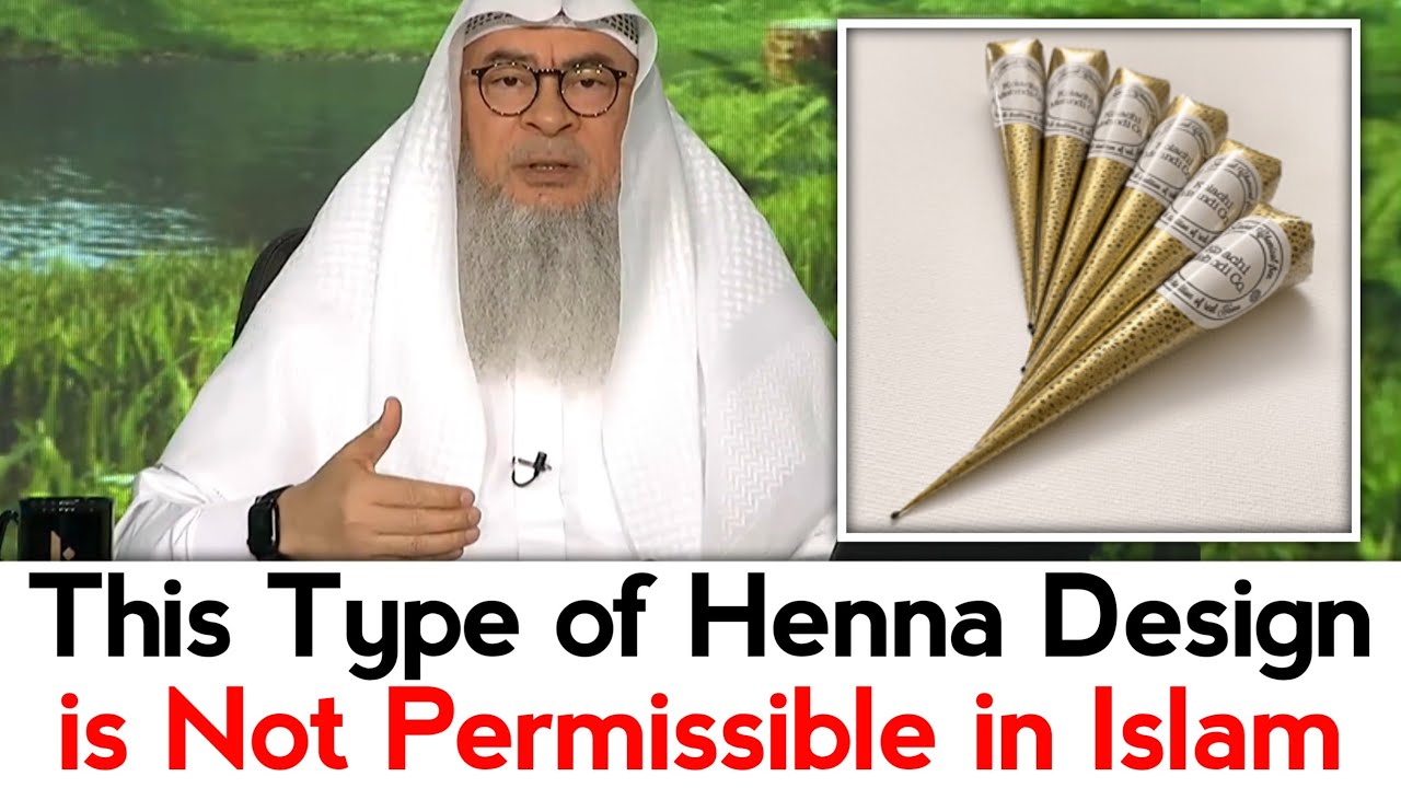 This Henna Design is Not Permissible in Islam | Sheikh Assim Al Hakeem