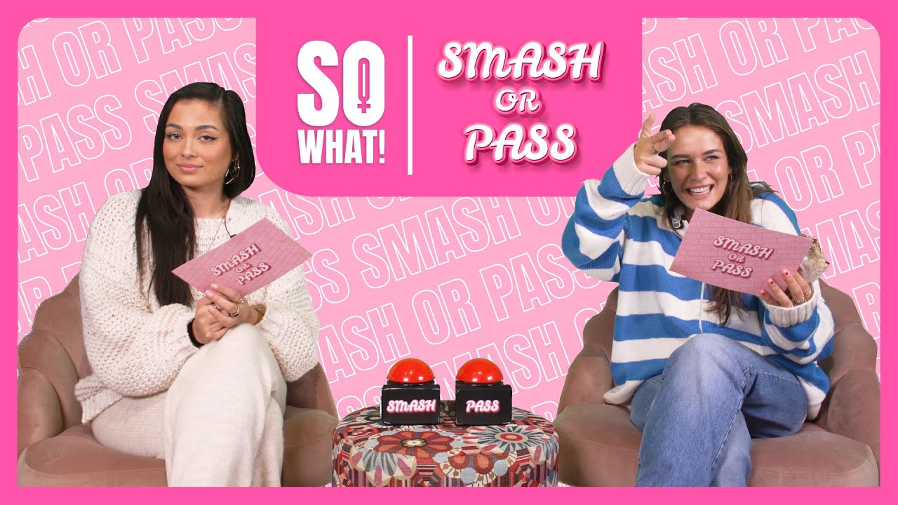 EX NOG IN THE PICTURE, FYSIEK CONTACT MET EEN ANDER, SLECHTE COMMUNICATIE | SMASH OR PASS | SoWhat!