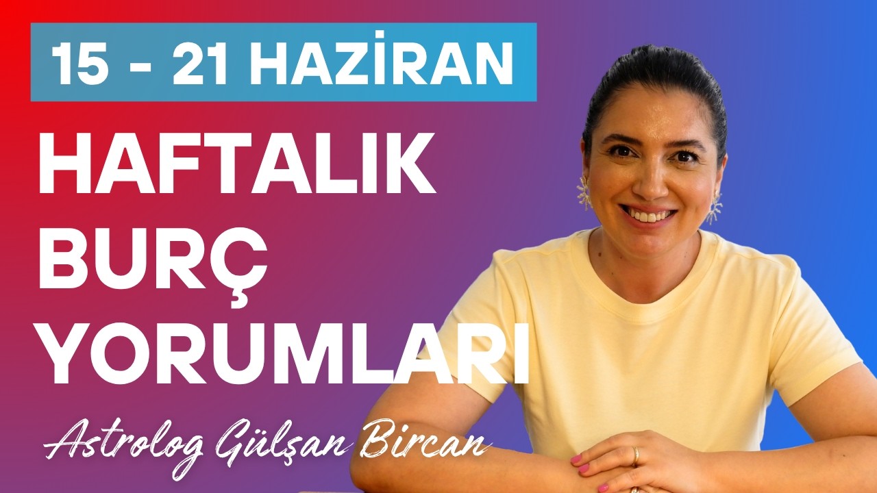 BİR KARAR HER ŞEYİ DEĞİŞTİRİYOR! | YENİ AY HAFTASI | 15 - 21 HAZİRAN BUR&Ccedil; YORUMLARI 