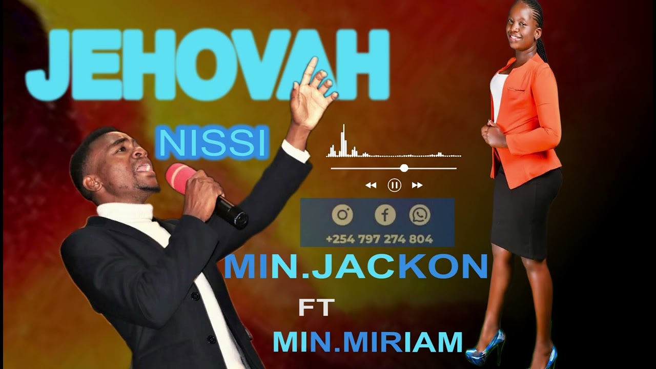 Min. Jackson.k FT Min. Miriam-JEHOVAH NISSI