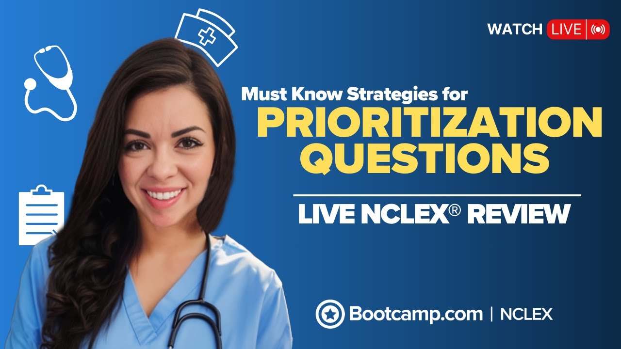 PRIORITIZATION STRATEGIES & QUESTIONS | LIVE NCLEX® REVIEW | NCLEX Bootcamp