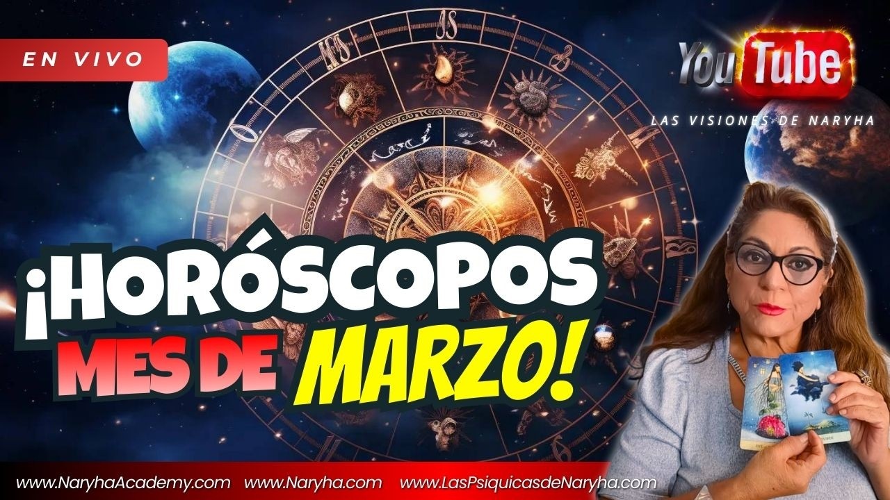 #H&oacute;roscopo del mes de #marzo con #naryhacasta&ntilde;eda 🥳