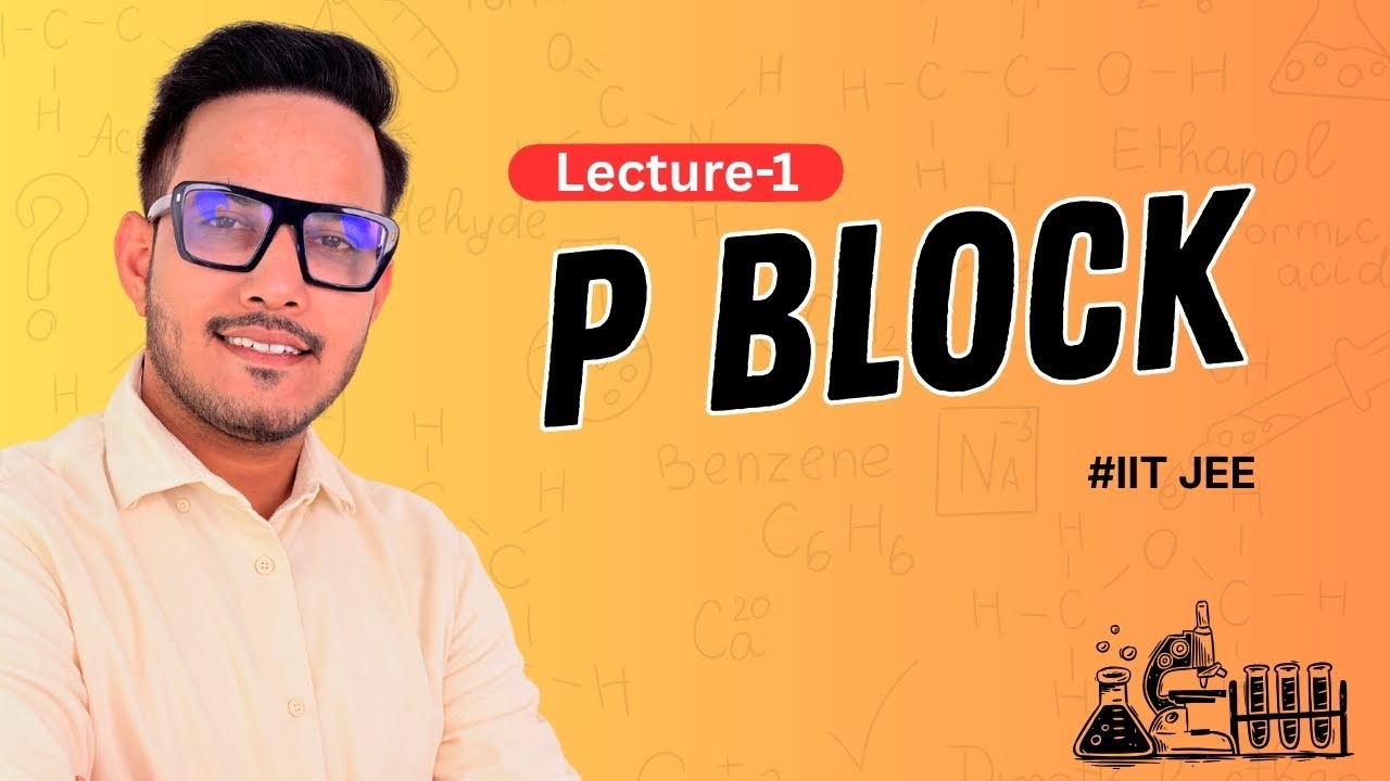 P Block Lecture 1
