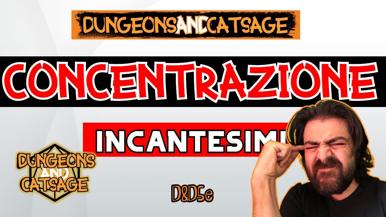 Concentrazione sugli incantesimi - Come funziona - D&D 5e Ita