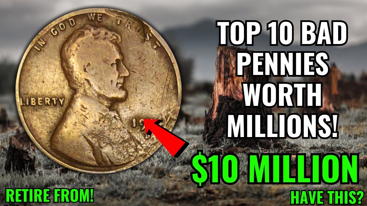 TOP 10 BAD CONDITION PENNIES WORTH OVER $12 MILLION - DIRTY PENNY COINS WORTH MONEY!!