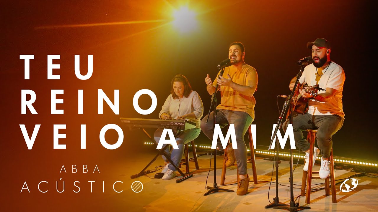 Abba Acústico - Teu Reino veio a mim