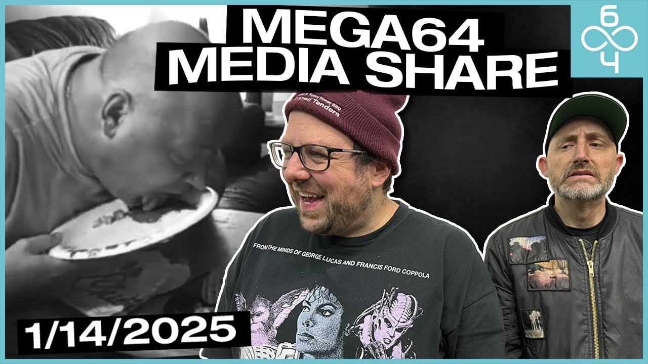 Mega64 Media Share 1/14/25