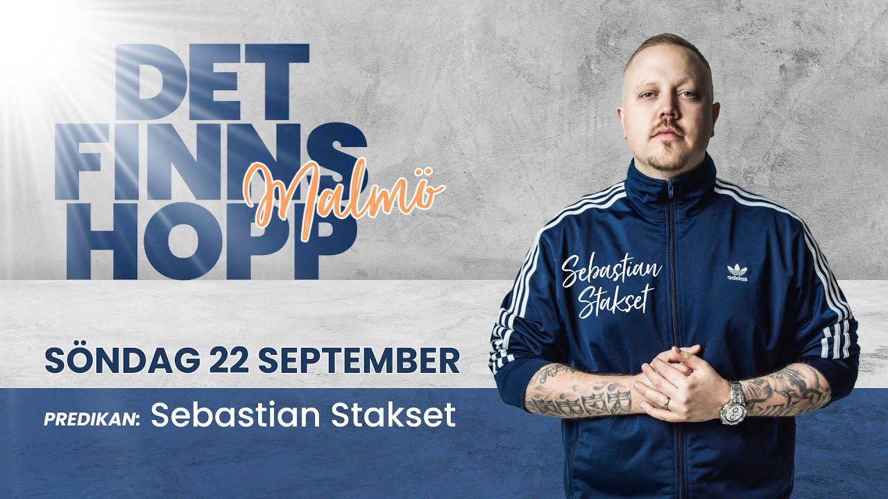 2024-09-22 Predikan Sebastian Stakset, Det finns hopp Malmö