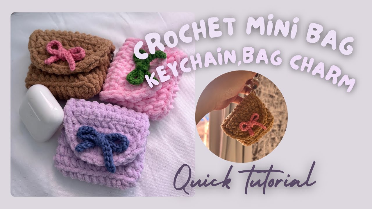 CROCHET MINI BAG keychain bag charm tutorial