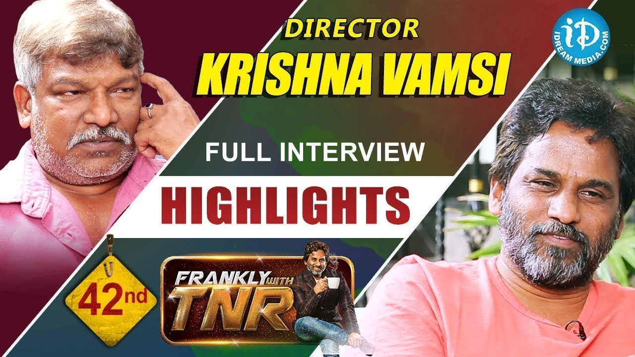 Krishna Vamsi Exclusive Interview Highlights || Frankly With TNR || Talking Movies With iDream