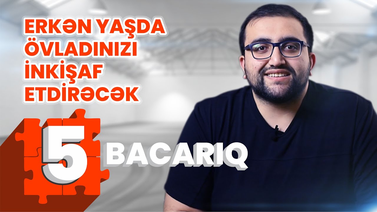 Erkən yaşda övladınızı inkişaf etdirəcək 5 bacarıq