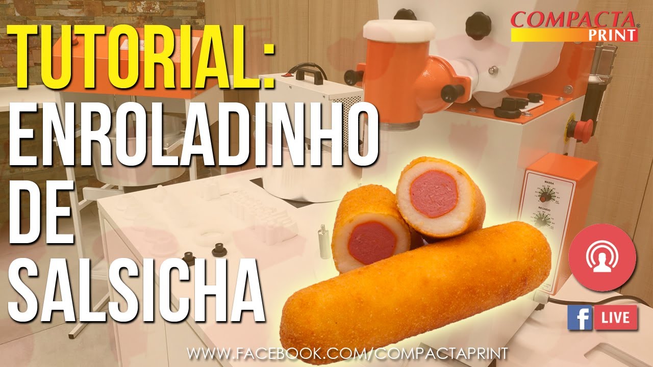 RECEITA: Como fazer Enroladinho de Salsicha na máquina de Salgados da Compacta Print. #FACEBOOKLIVE