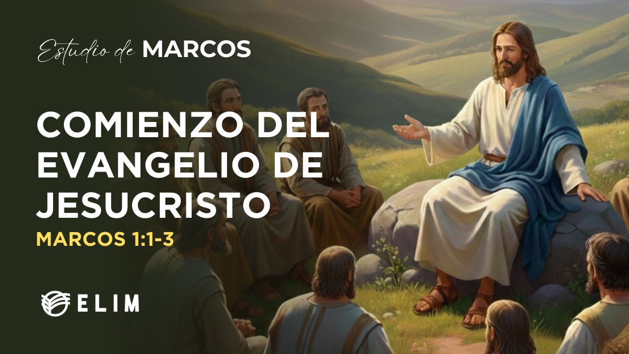 Comienzo del evangelio de Jesucristo | Marcos 1:1-3 | Estudio Bíblico