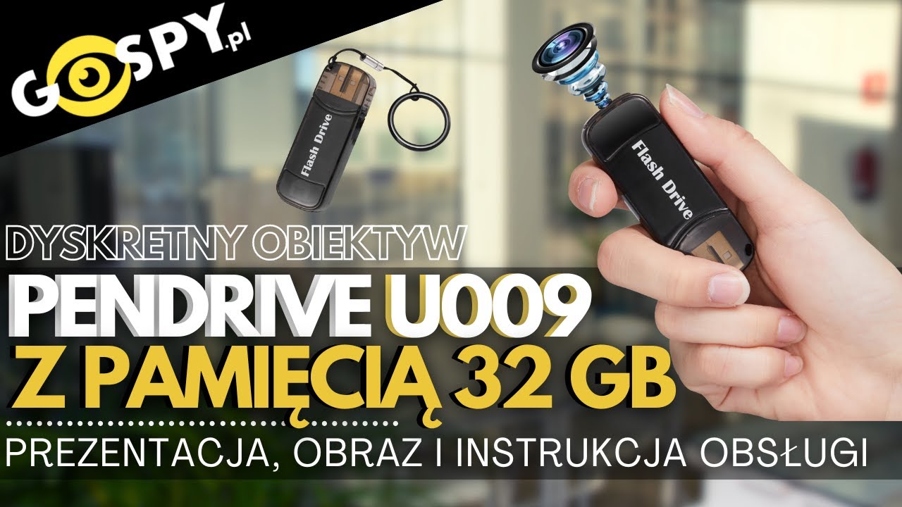 PENDRIVE SZPIEGOWSKI U009 FHD 32GB - PREZENTACJA OBSŁUGI, OBRAZU WIDEO I USTAWIENIA DATY - GOSPY.PL