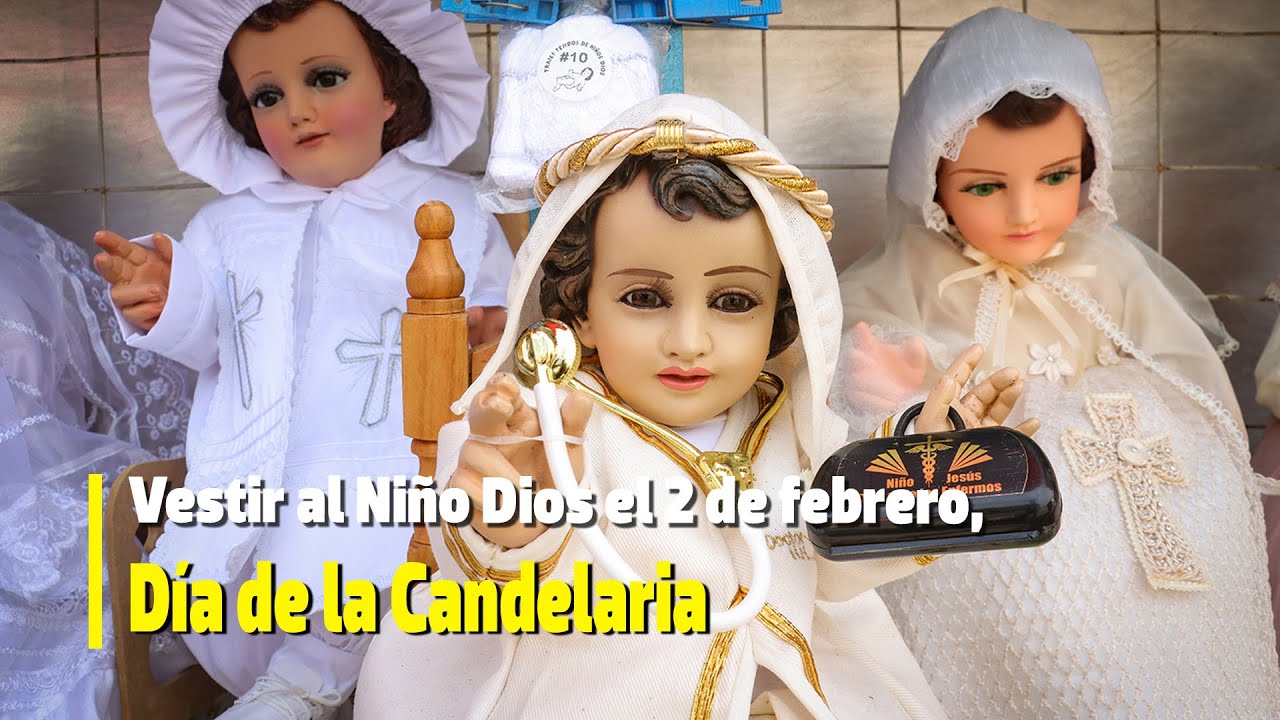 Vestir al Niño Dios el 2 de febrero, día de la Candelaria