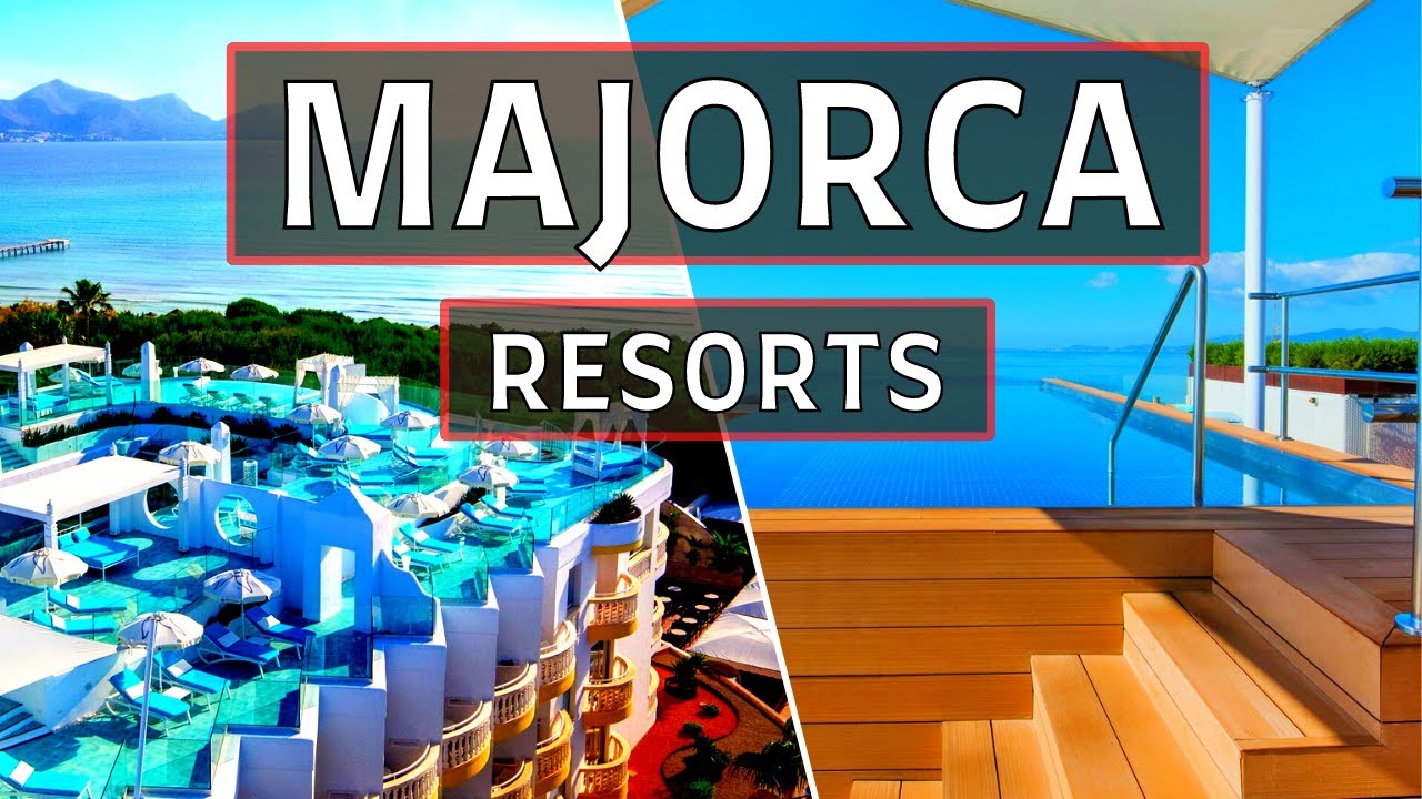 Top 10 Best All-Inclusive RESORTS in MAJORCA 2025