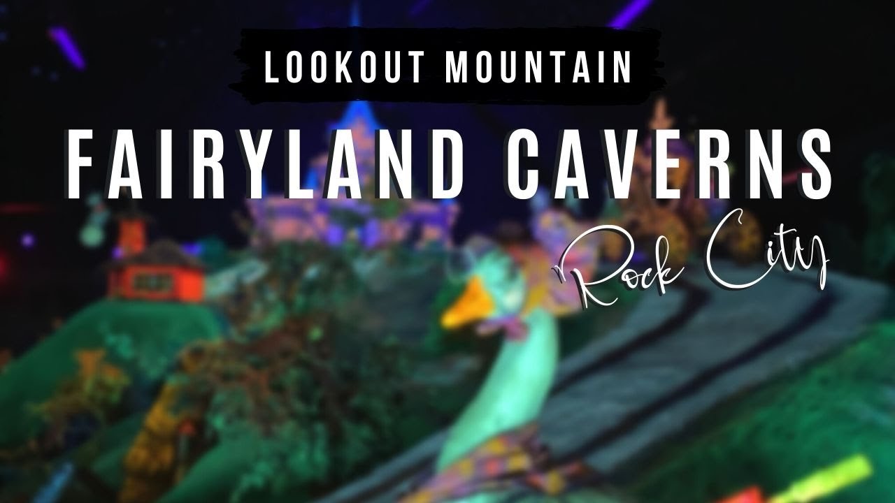 Fairyland Caverns | Rock City | Lookout Mountain | 2021