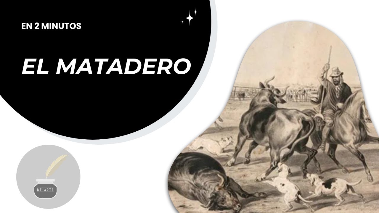 EL MATADERO de Esteban ECHEVERR&Iacute;A - Resumen en 2 minutos - Satira, relato, pol&iacute;tica