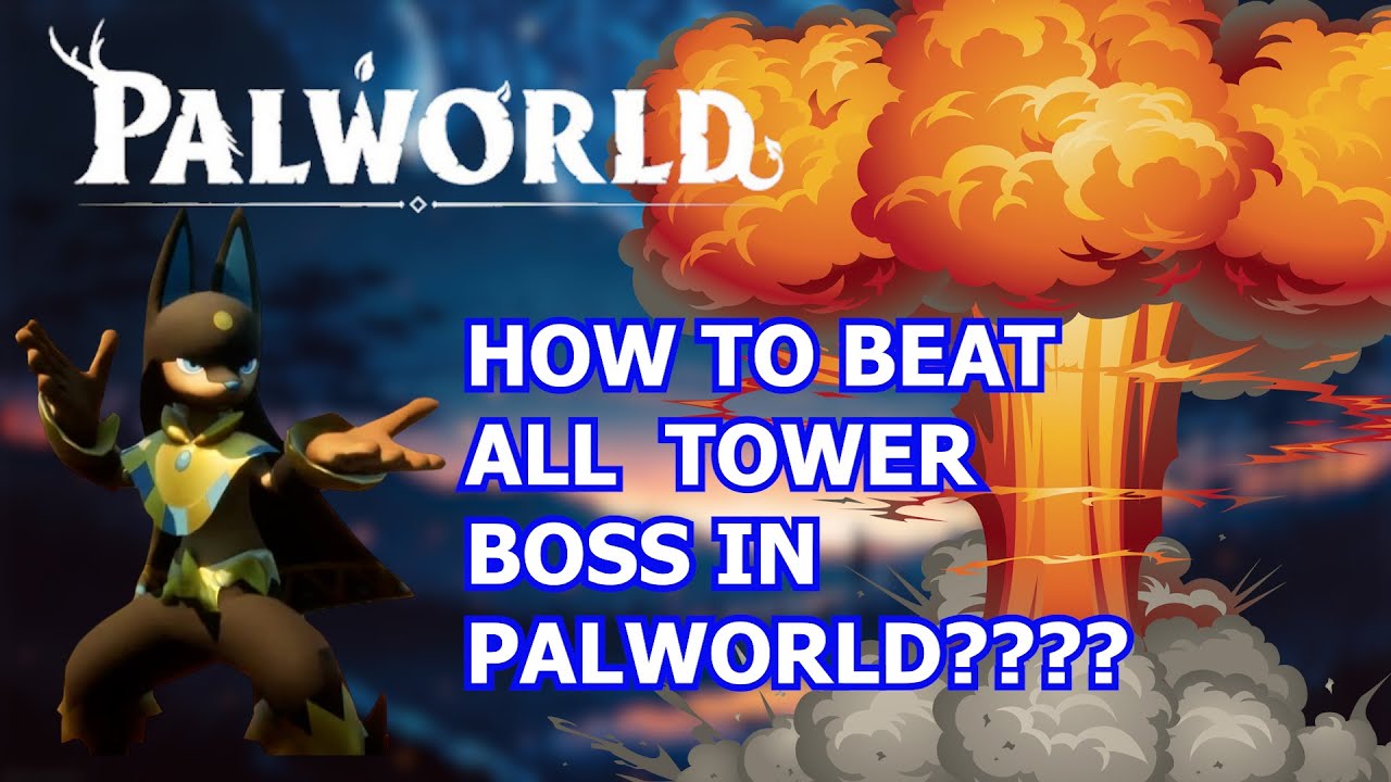 PALWORLD | EASY GUIDE TO BEAT EVERY TOWER BOSS