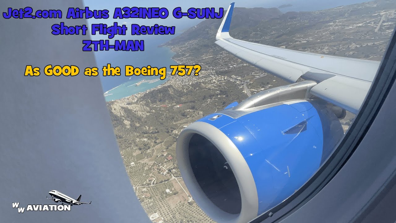 Jet2 Airbus A321NEO G-SUNJ Flight Review - A worthy 757 Replacement? ZTH-MAN 07.09.2024