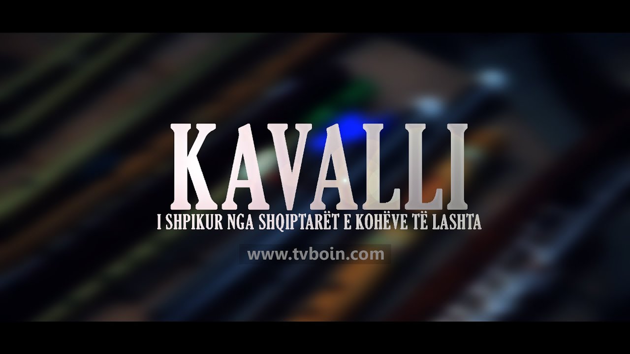 KAVALLI - I SHPIKUR NGA SHQIPTARËR E KOHËVE TË LASHTA