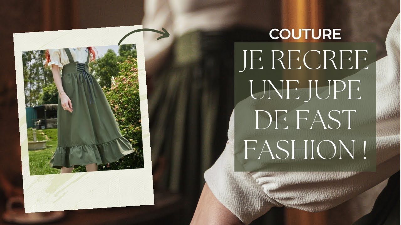 SEW WITH ME | J'essaye de reproduire une jupe de Fast Fashion