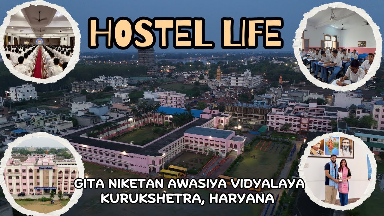 Gita Niketan Awasiya Vidyalaya, Kurukshetra I Life in a Hostel I Can you relate with this ??