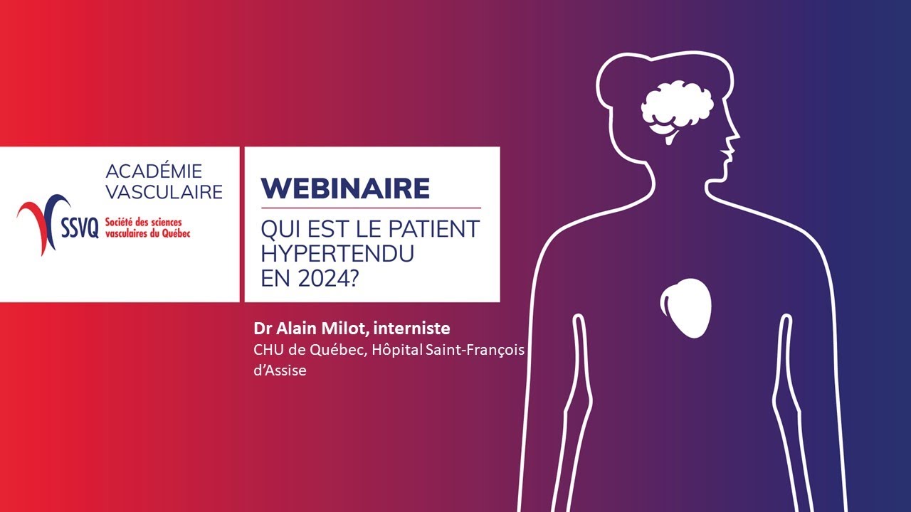 Académie Vasculaire 2024 - Conférence de Dr Alain Milot - SSVQ