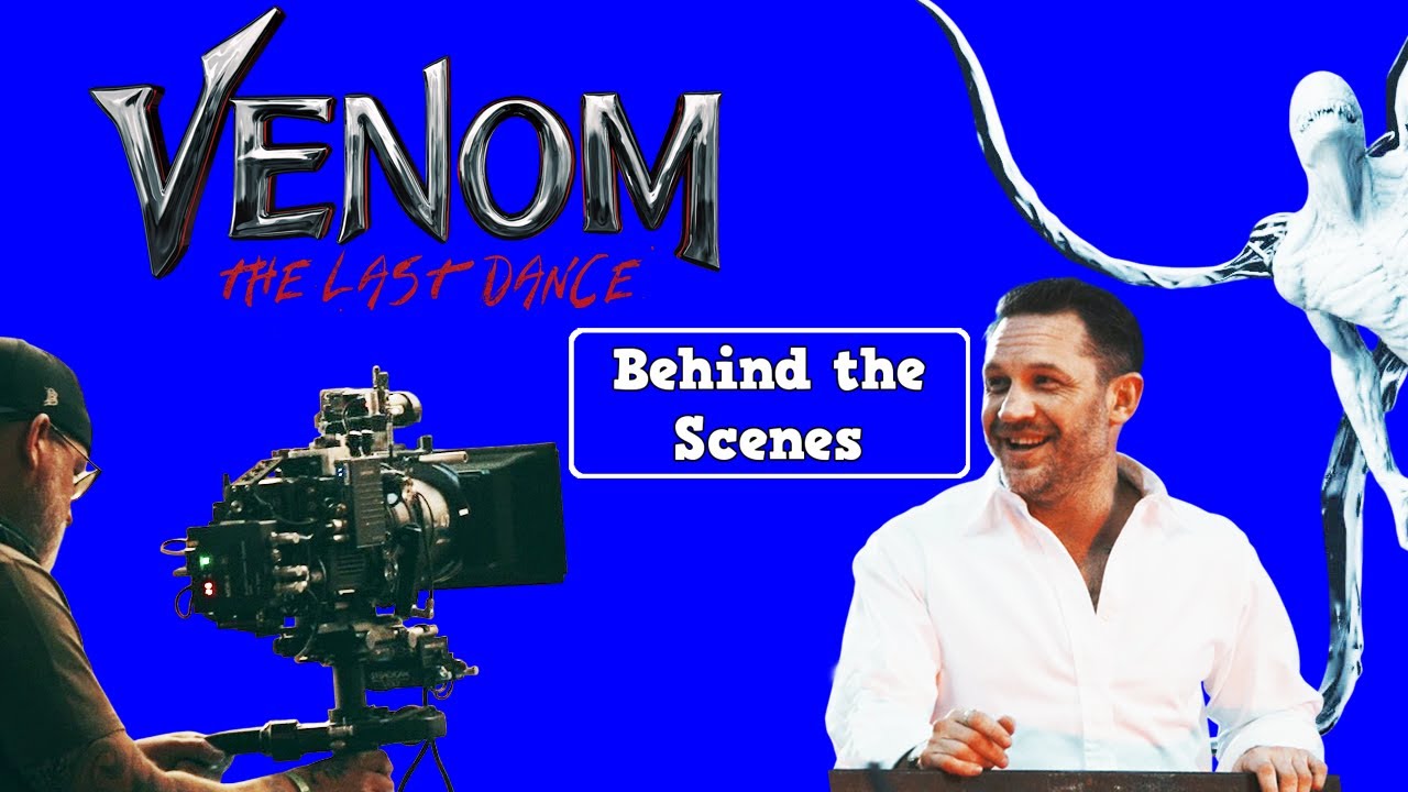 Venom: The Last Dance (2024) Making Of [Behind the Scenes]