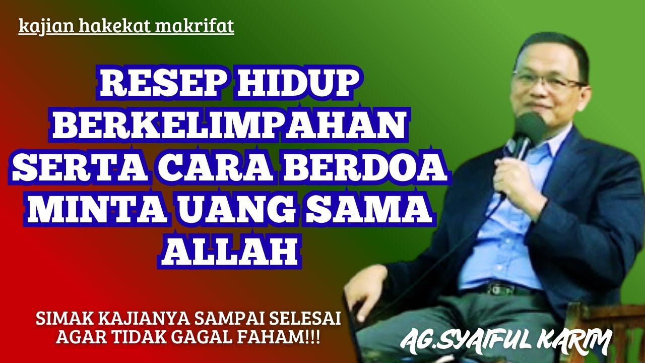 RESEP HIDUP BERKELIMPAHAN DAN TEKNIK BERDOA YANG CEPAT QOBUL #kajianislam #motivasi #makrifat
