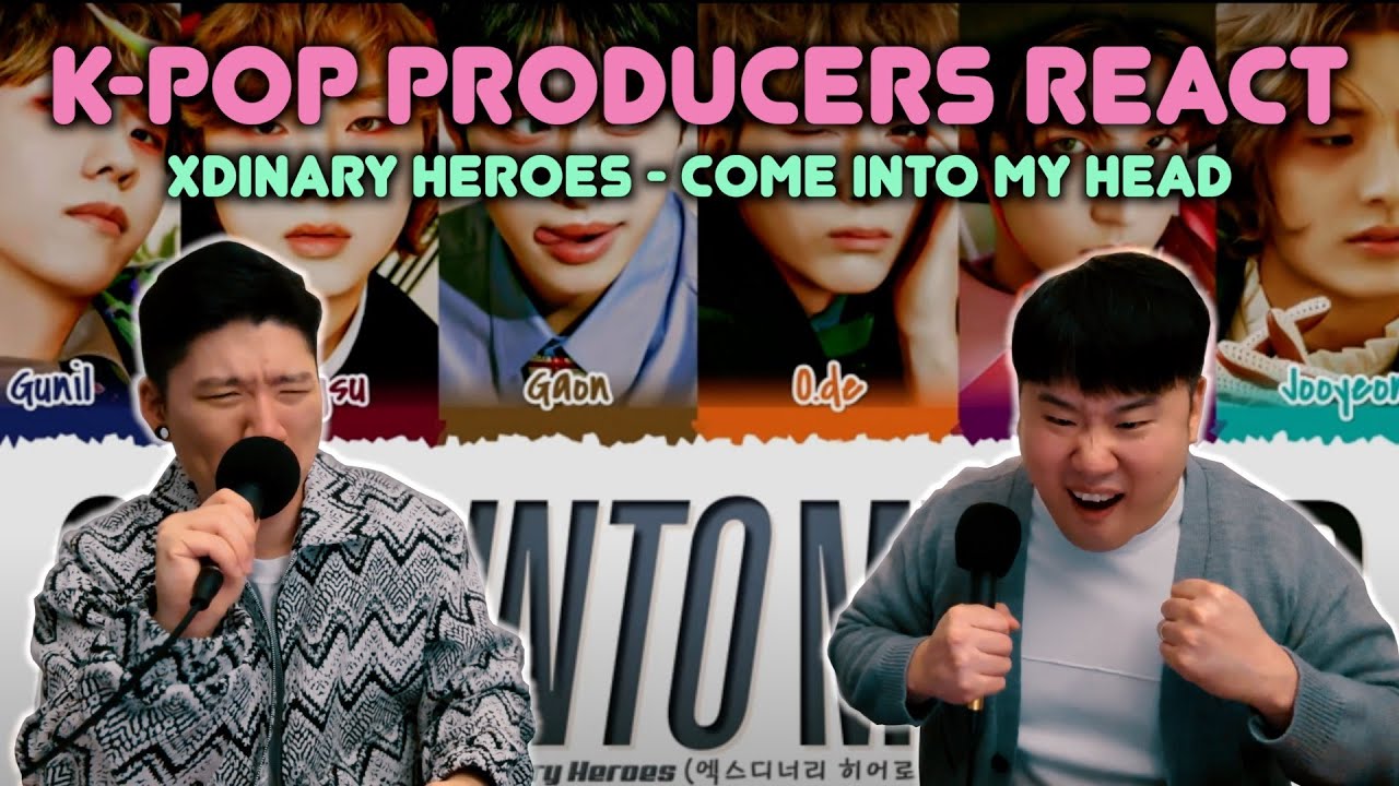 Musicians react & review ♡ Xdinary Heroes - Come Into My Head