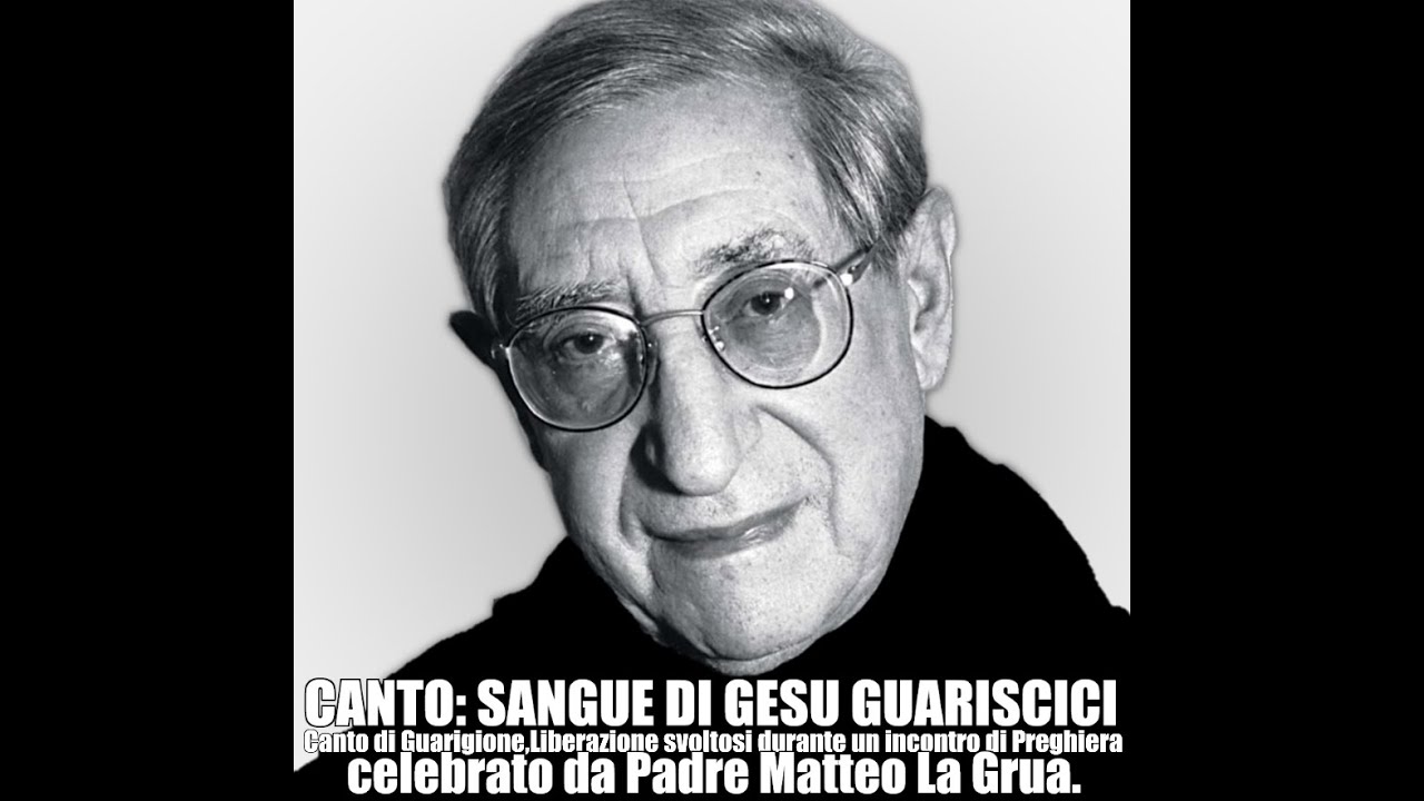 CANTO: SANGUE DI GESU GUARISCICI