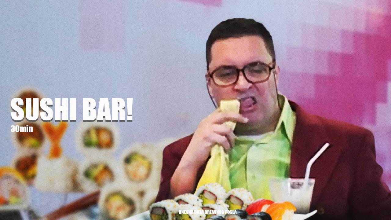 DRZAVNI POSAO - SUSHI BAR! | 30 min