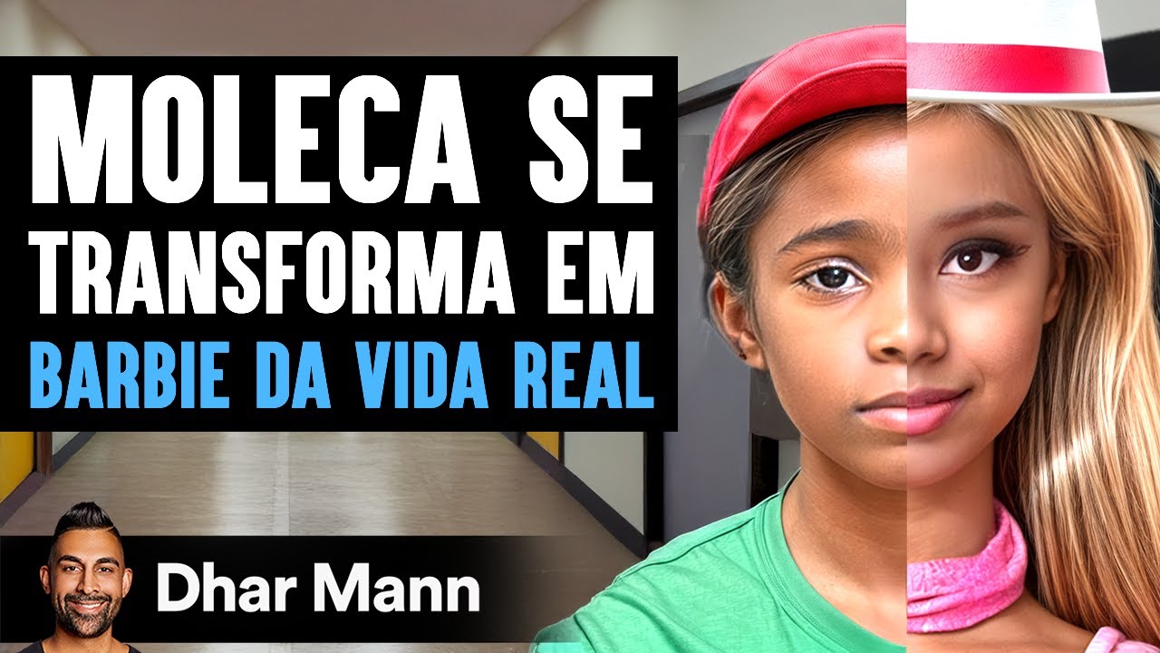 Moleca Se Transforma Em Barbie Da Vida Real | Dhar Mann Studios