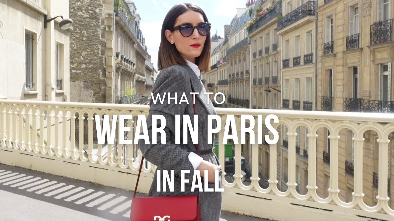 WHAT TO WEAR IN PARIS IN THE FALL 2026 - How to dress Parisian style and not look like a TOURIST