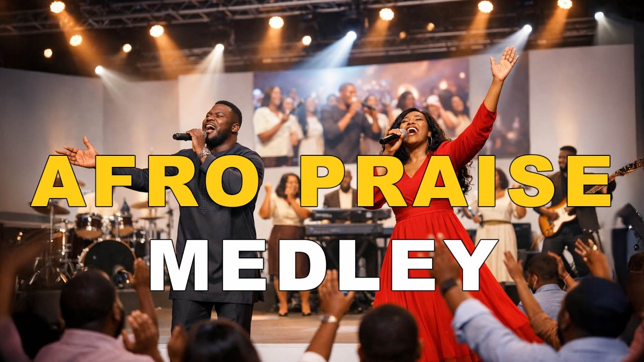 Afro Christian Praise & Worship Medley 2026   Spirit Filled African Gospel