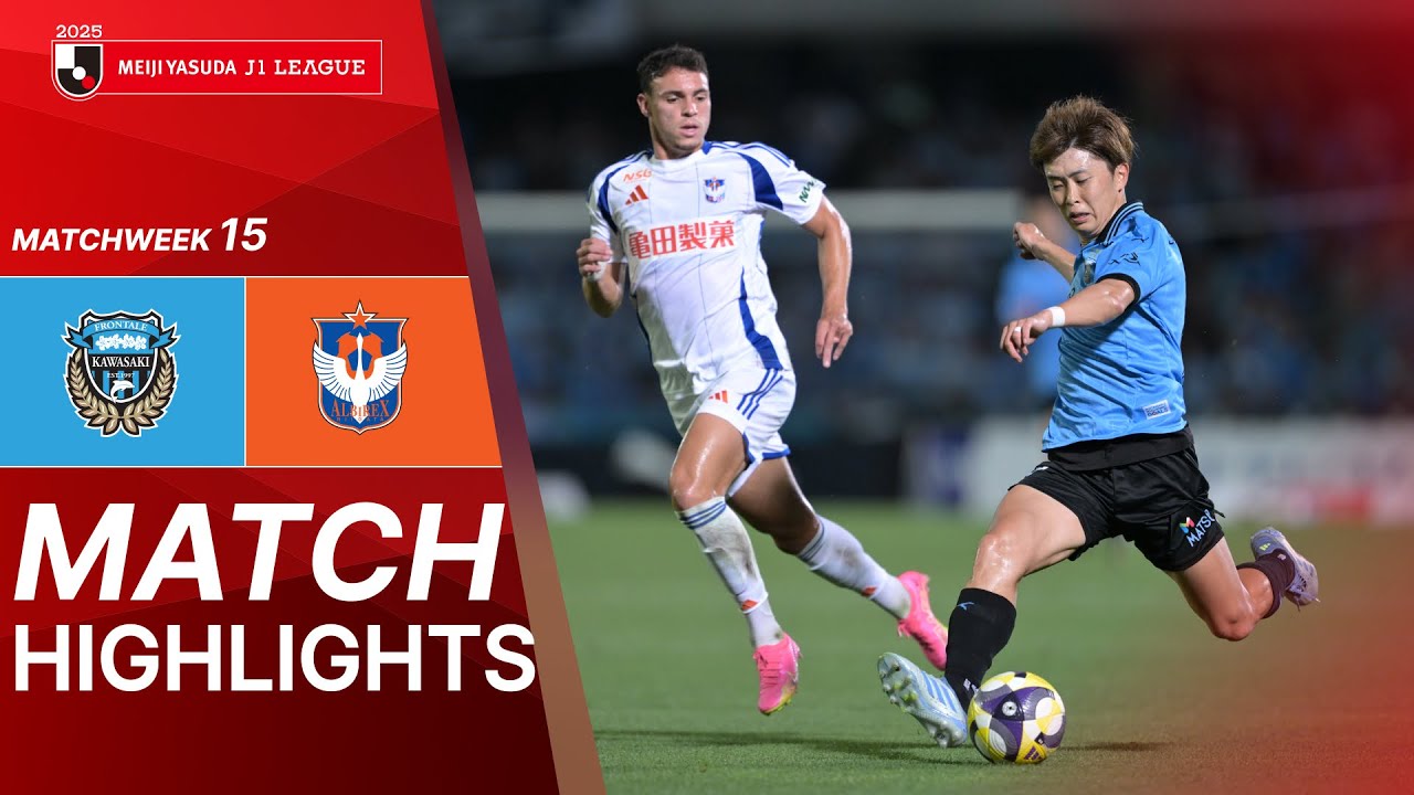 Kawasaki Frontale vs. Albirex Niigata - Game Highlights | 2025 J1 LEAGUE HIGHLIGHTS | MW 15