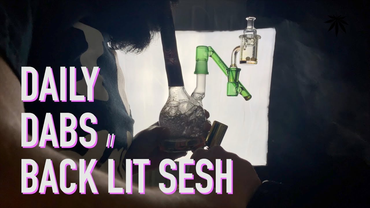 CHUCKIE FUEGO DAILY DABS WITH 101 CANNABIS CO. // BACK LIGHT