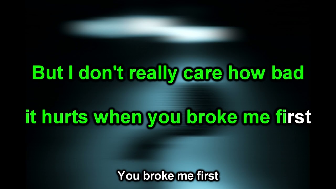 Our Last Night - You Broke Me First Karaoke