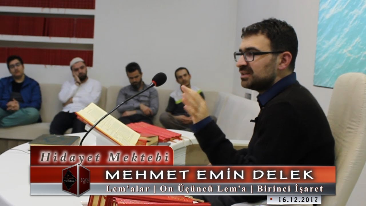 Mehmet Emin Delek - Lem'alar - On Üçüncü Lem'a - Birinci İşaret